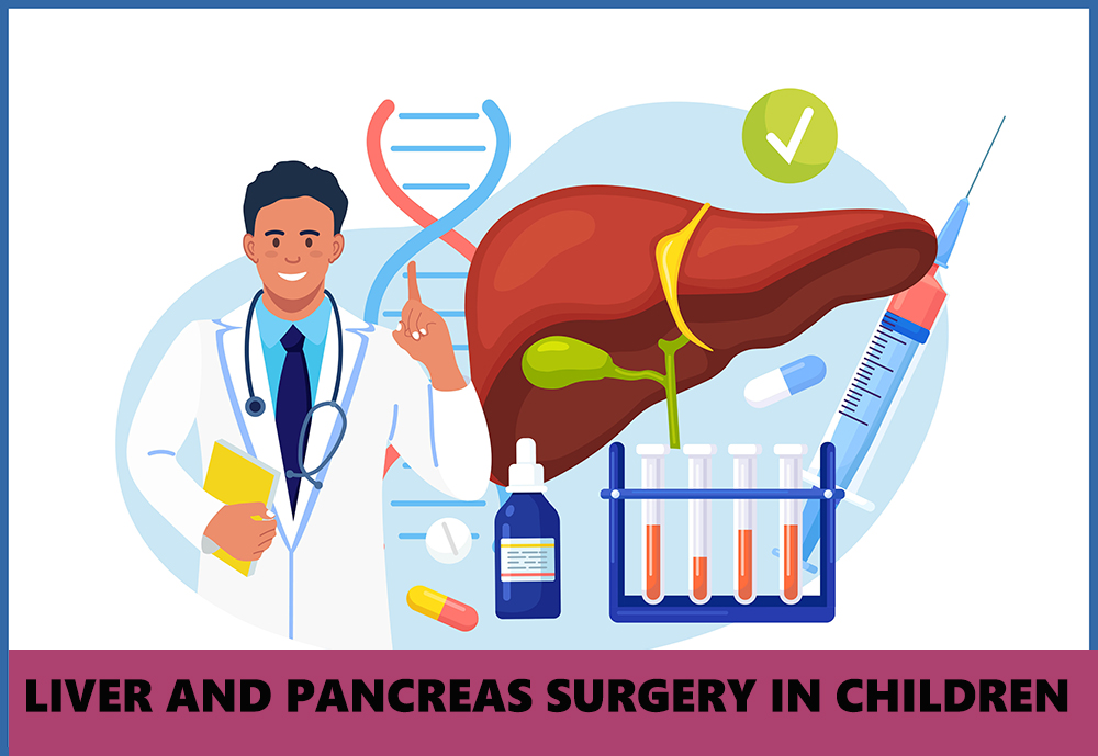 Liver and Pancreas Surgery in Children | Dr. Vishesh Dikshit | Pediatric Surgeon in Pune