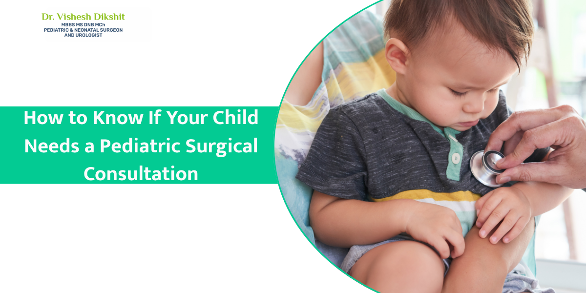 How to Know If Your Child Needs a Pediatric Surgical Consultation
